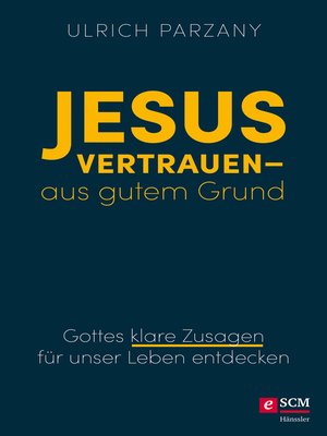 cover image of Jesus vertrauen--aus gutem Grund